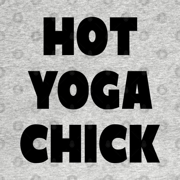 Hot Yoga Chick Cool Fitness by SpaceManSpaceLand